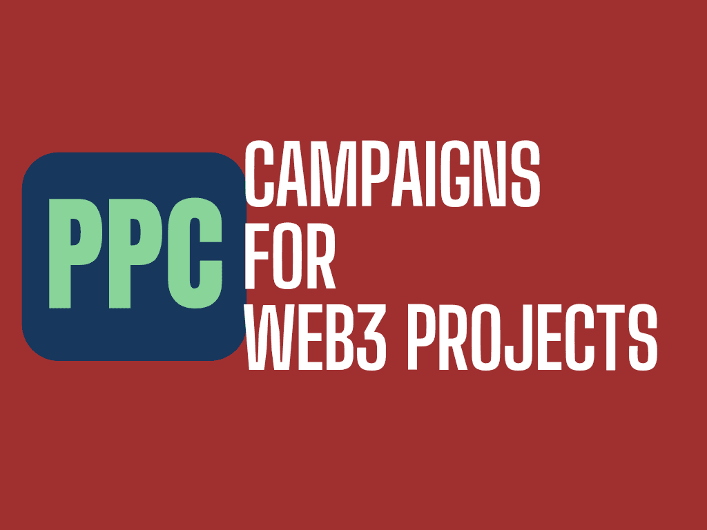 Effective PPC Campaigns for Web3 Projects