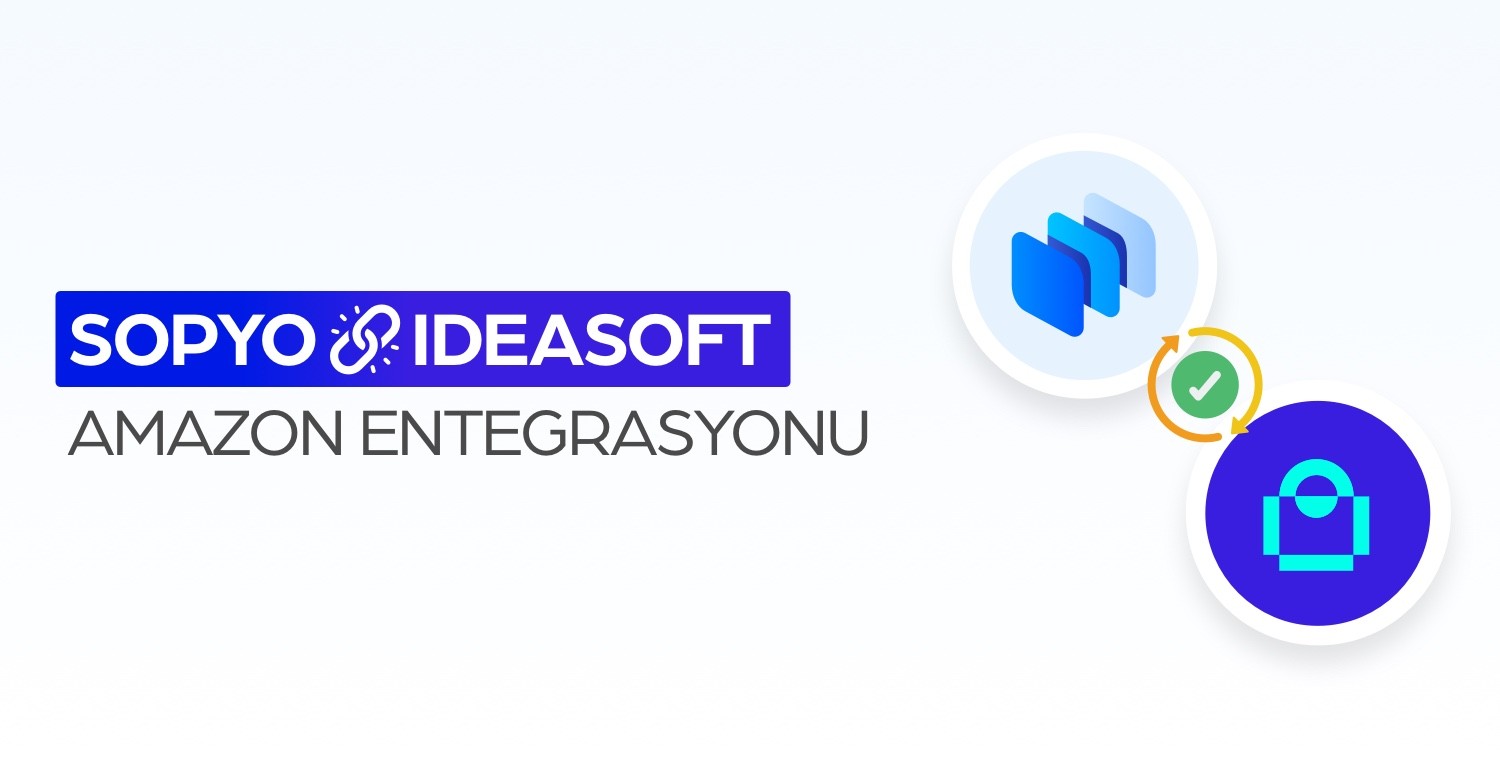 Sopyo ile ideasoft Amazon Entegrasyonu
