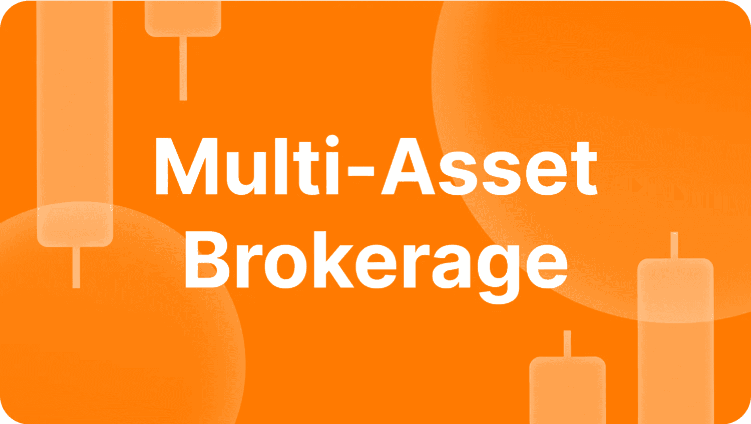 Step-by-Step Guide for Starting a Multi-Asset Brokerage