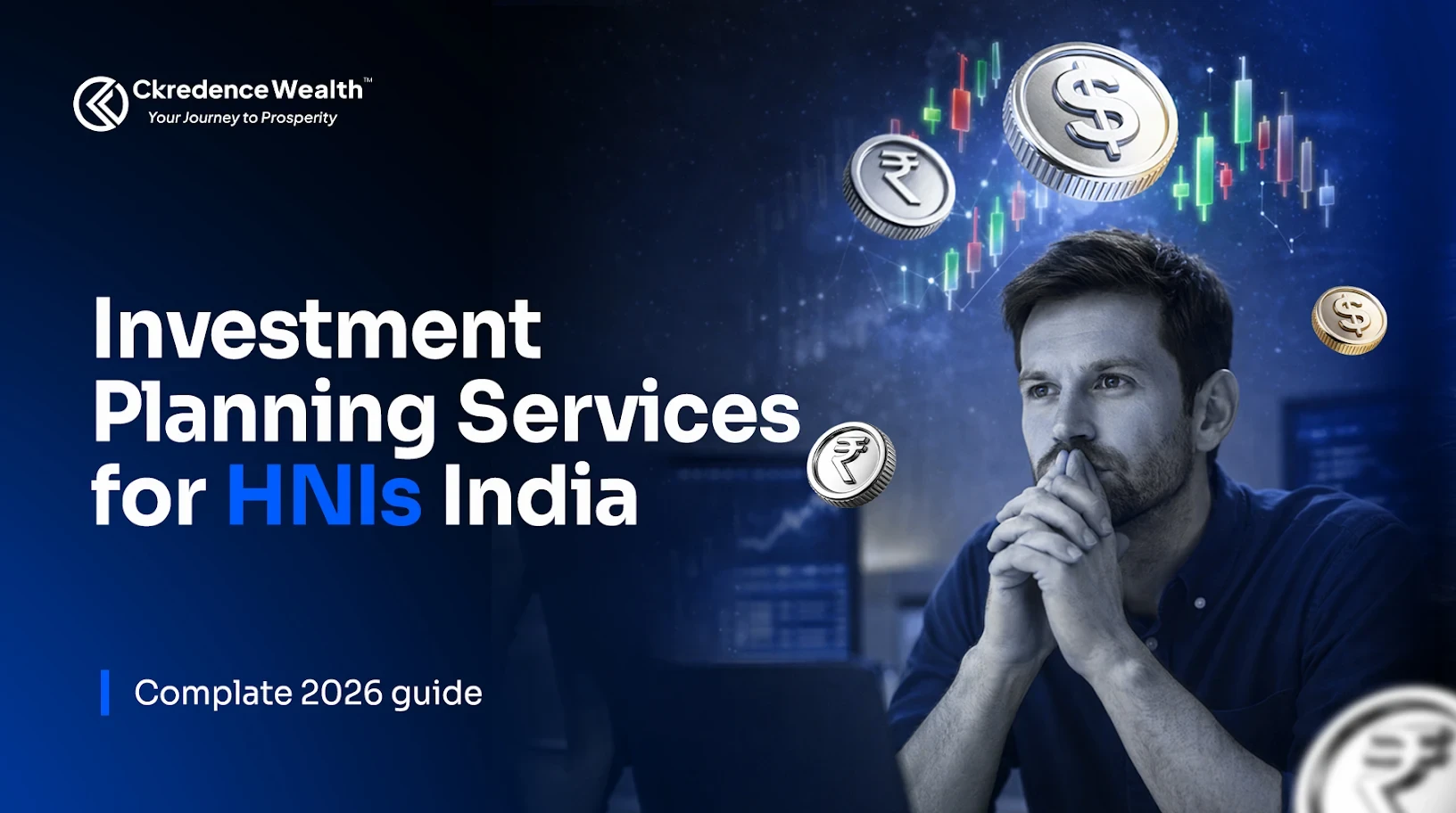 Ckredence Wealth investment planning services for HNIs in India – PMS, AIF, and wealth management guide 2026