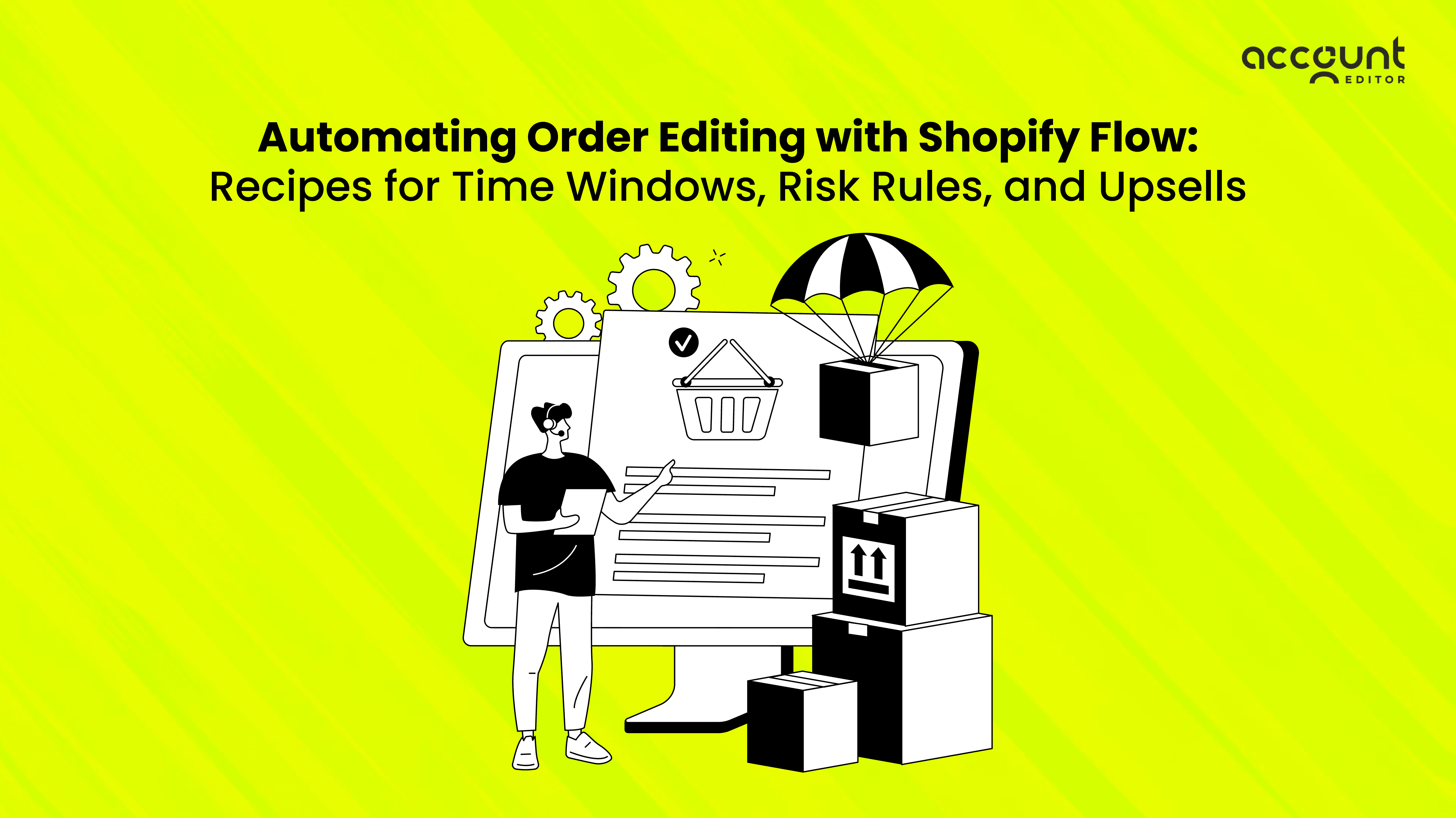 Automating order editing with Shopify Flow illustration showing post-purchase automation, time-based rules, and Shopify order management workflows.
