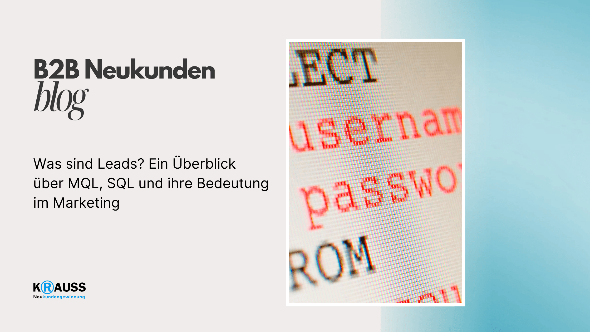 Was sind Leads? Ein Überblick über MQL, SQL und ihre Bedeutung im Marketing