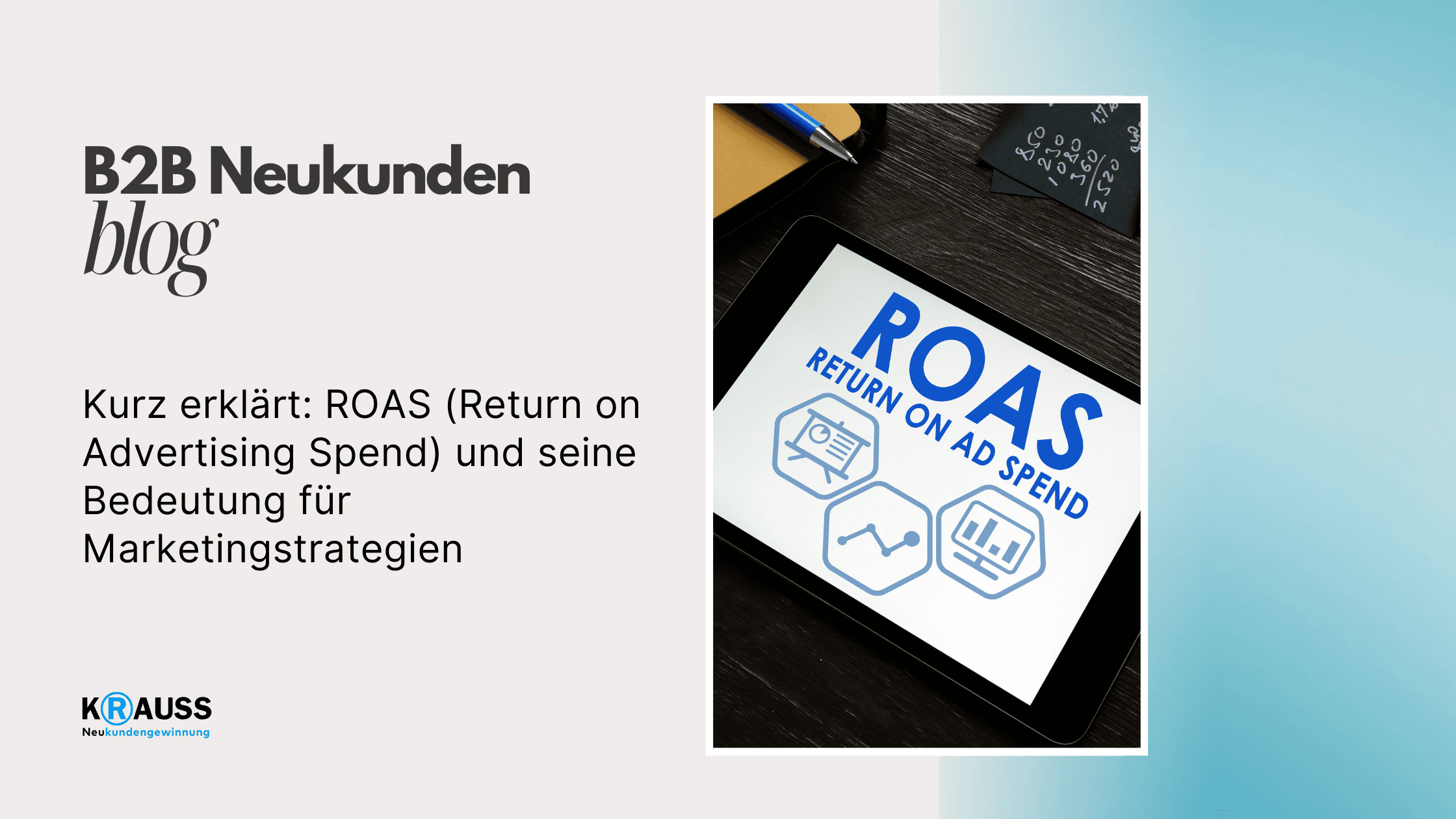 Kurz erklärt: ROAS (Return on Advertising Spend) und seine Bedeutung für Marketingstrategien