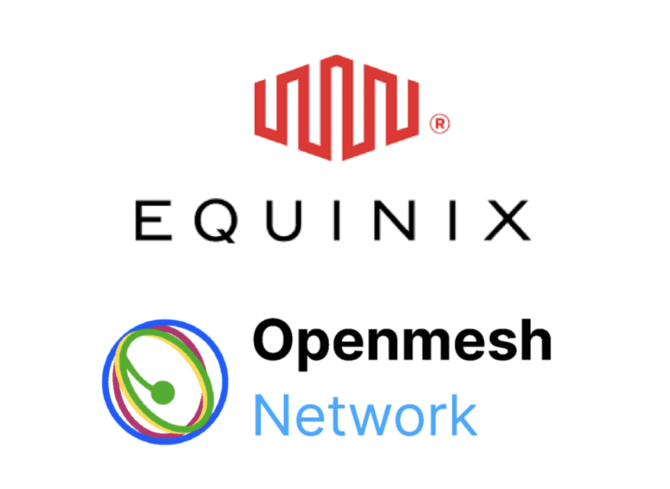 Openmesh’s Collaboration with Equinix