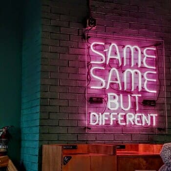 Neon sign saying SAME SAME BUT DIFFERENT