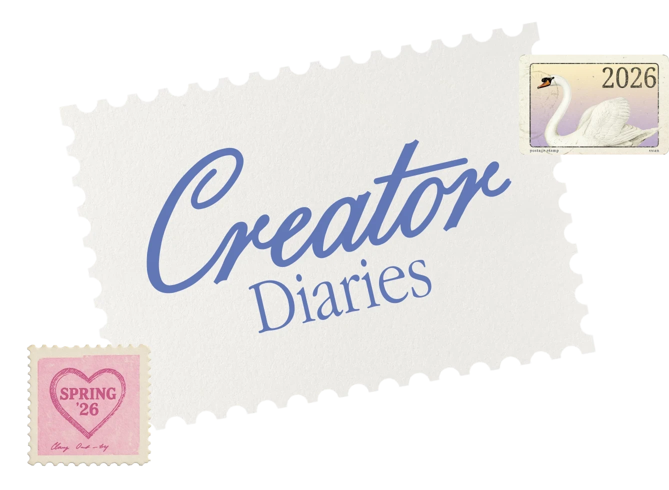 Stamp-style title graphic reading “Creator Diaries,” with small postage-stamp stickers including “Spring ’26” and “2026.”