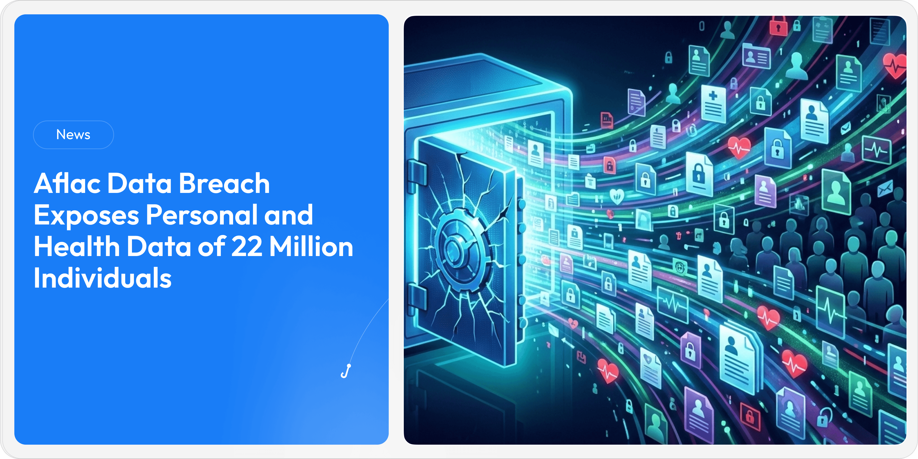 Aflac Data Breach Exposes Personal and Health Data of 22 Million Individuals