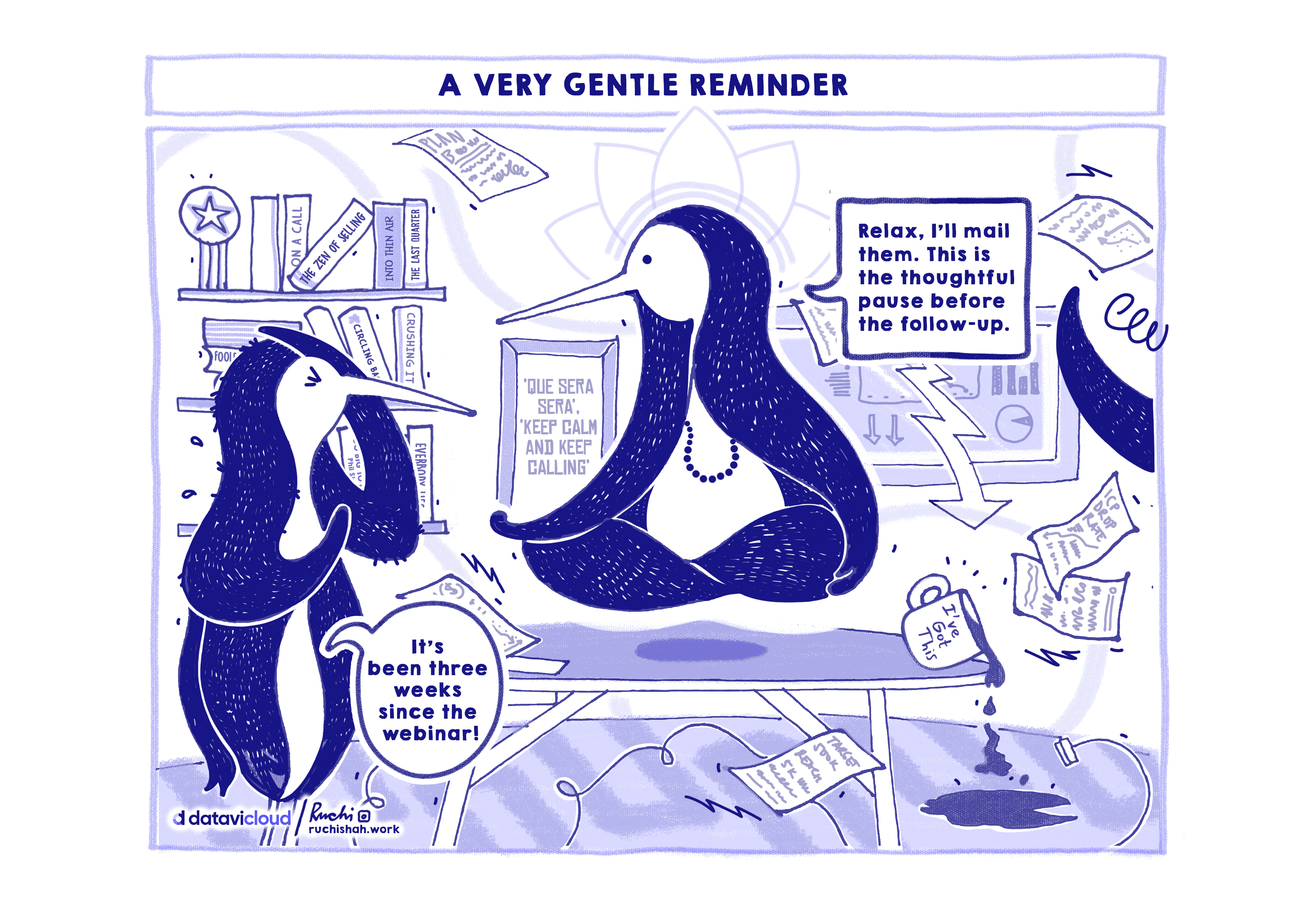 B2B sales humor cartoon titled 'A VERY GENTLE REMINDER' featuring a meditating penguin taking a 'thoughtful pause' while another penguin panics because it has been three weeks since their webinar, illustrating how follow-up delays kill event lead momentum.