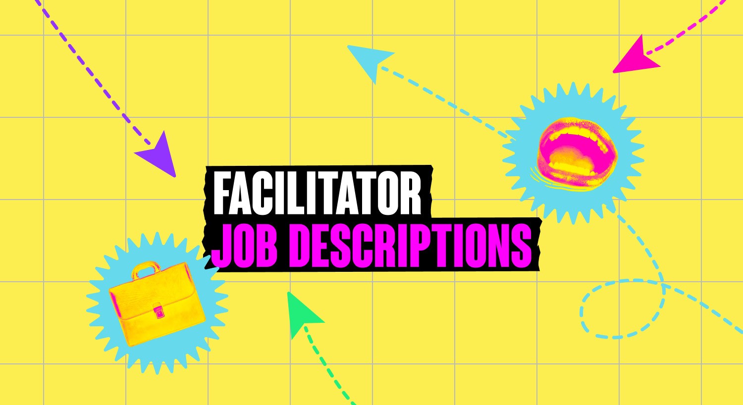 Wide banner with facilitator job descriptions text featuring briefcase, speaking mouth icon, and arrows on yellow background