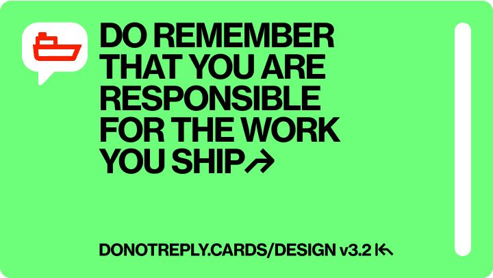 DO REMEMBER THAT YOU ARE RESPONSIBLE  FOR THE WORK YOU SHIP↱