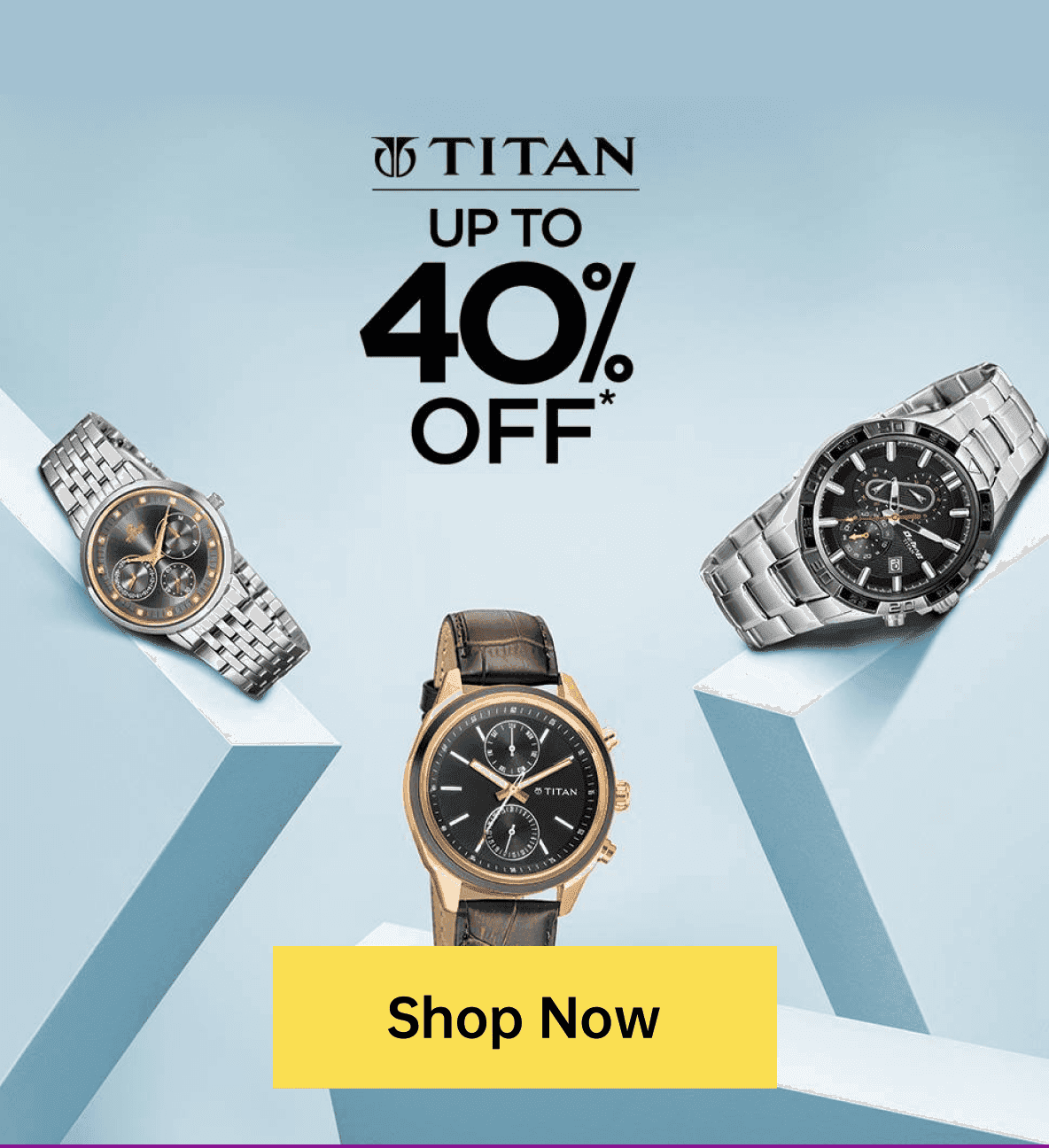 TITAN — UP TO 40% OFF