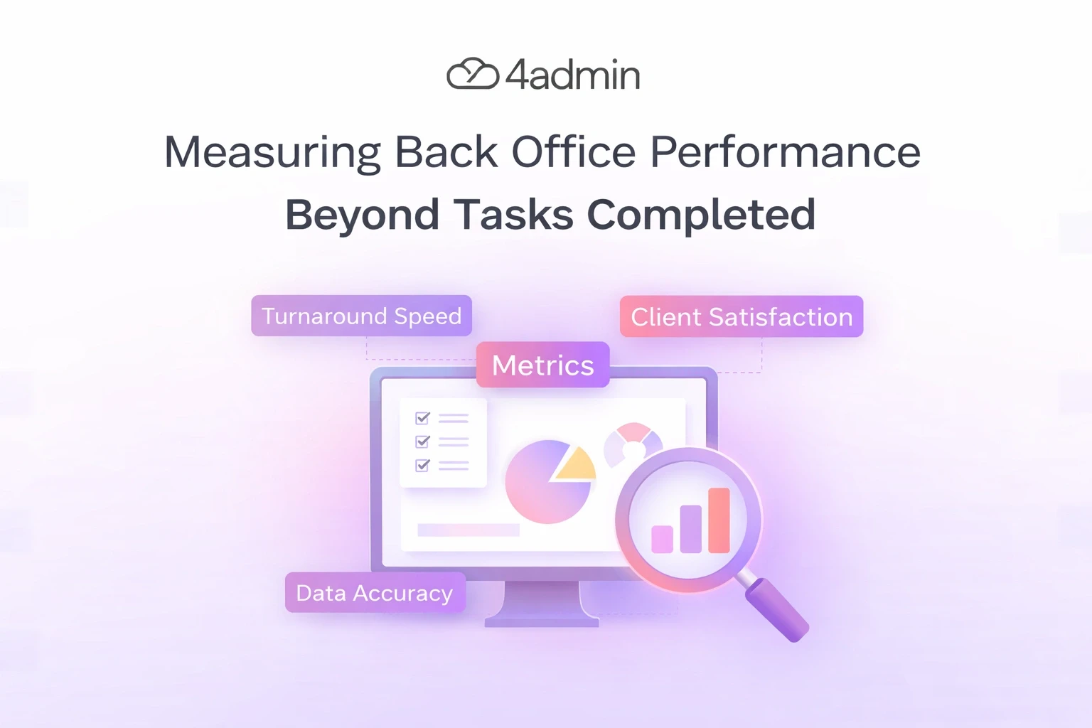 Measuring Back Office Performance Beyond Tasks Completed