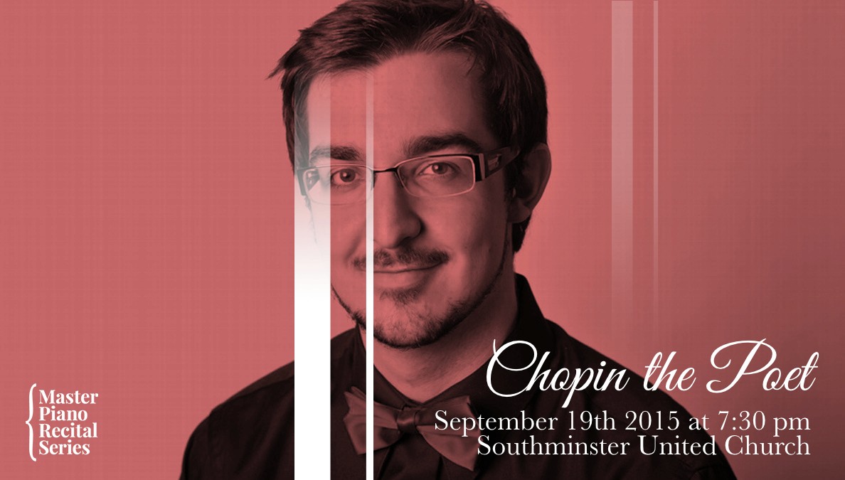 Master Piano Recital Series promotional image with a red overlay, featuring pianist Charles Richard-Hamelin looking at the camera. Vertical white bars overlay part of his portrait. The text reads: Chopin the Poet, September 19th 2015 at 7:30 pm, Southminster United Church. The Master Piano Recital Series logo appears in the lower-left corner.