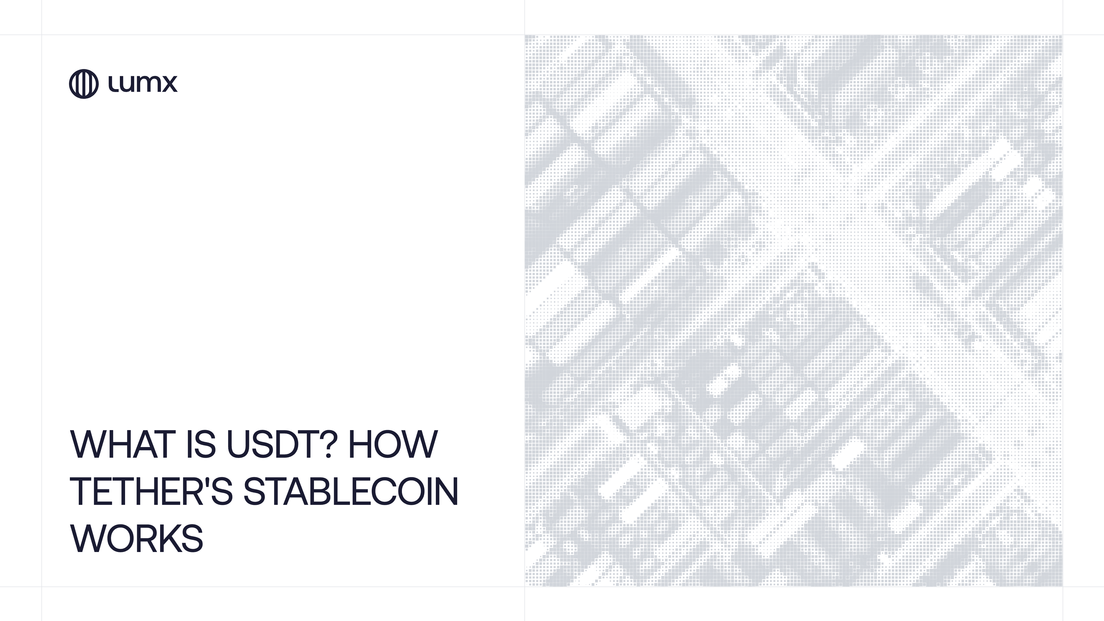 Cover image for Lumx blog article: What is USDT? How Tether's stablecoin works
