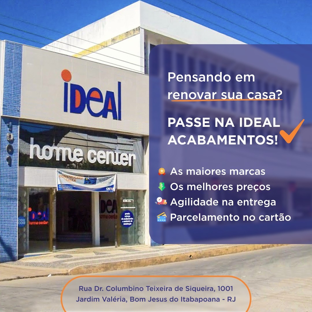 Fachada da Ideal Acabamentos na Rua Dr. Columbino Teixeira de Siqueira, 1001, Jardim Valéria, Bom Jesus do Itabapoana - RJ. A loja oferece as melhores marcas em pisos, revestimentos e materiais de construção, com preços competitivos e parcelamento no cartão. Ideal Acabamentos é referência em qualidade e atendimento.