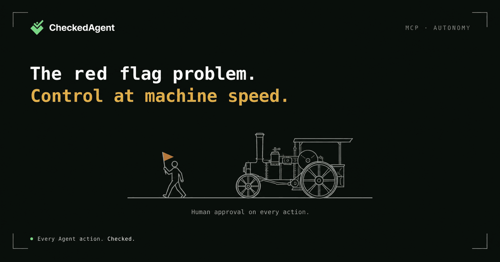 The red flag problem. Control at machine speed.