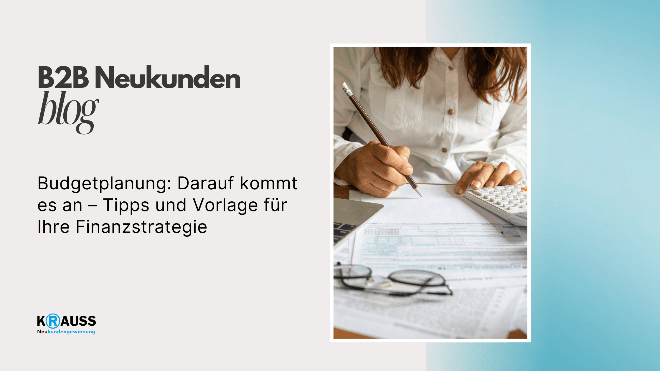 Budgetplanung: Darauf kommt es an – Tipps und Vorlage für Ihre Finanzstrategie