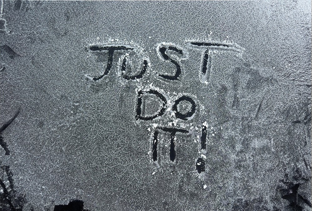 Just do it, written in ice