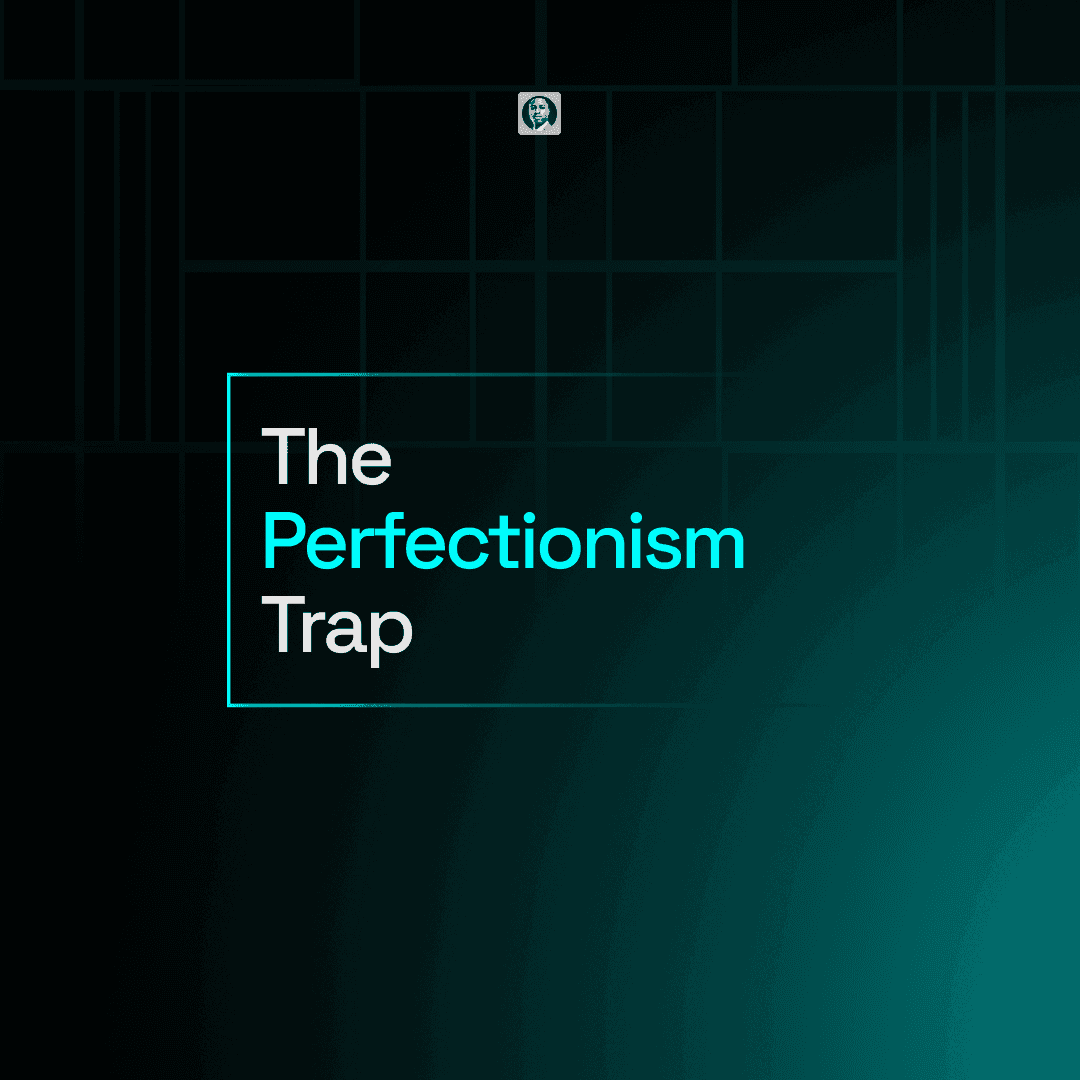 the perfectionism trap