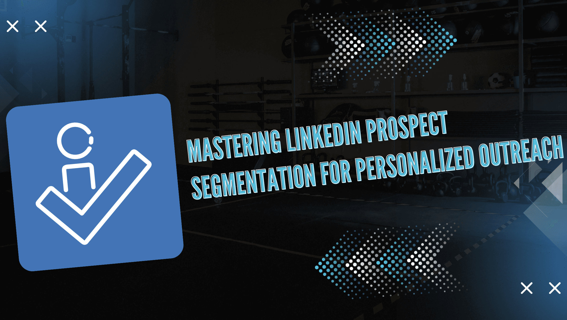 Mastering LinkedIn Prospect Segmentation for Personalized Outreach