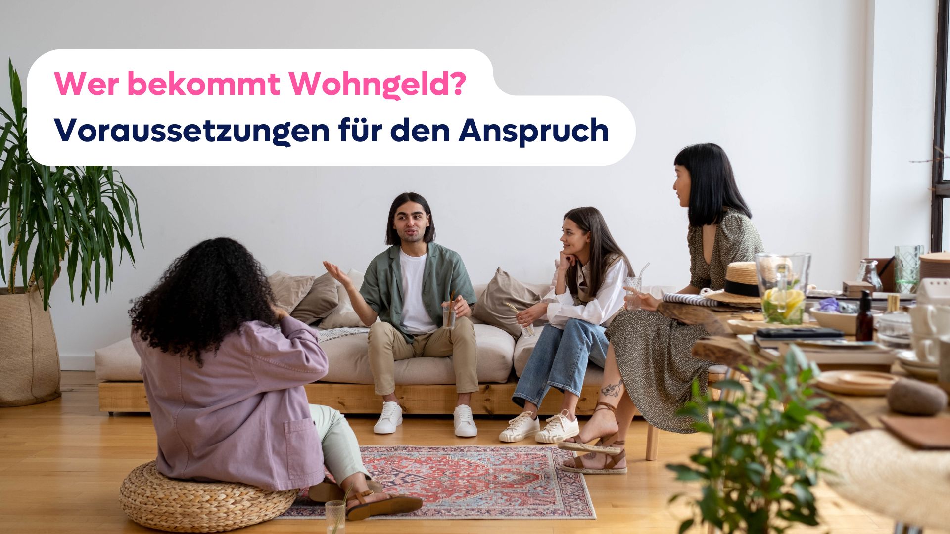 Wer bekommt Wohngeld? Voraussetzungen für den Anspruch