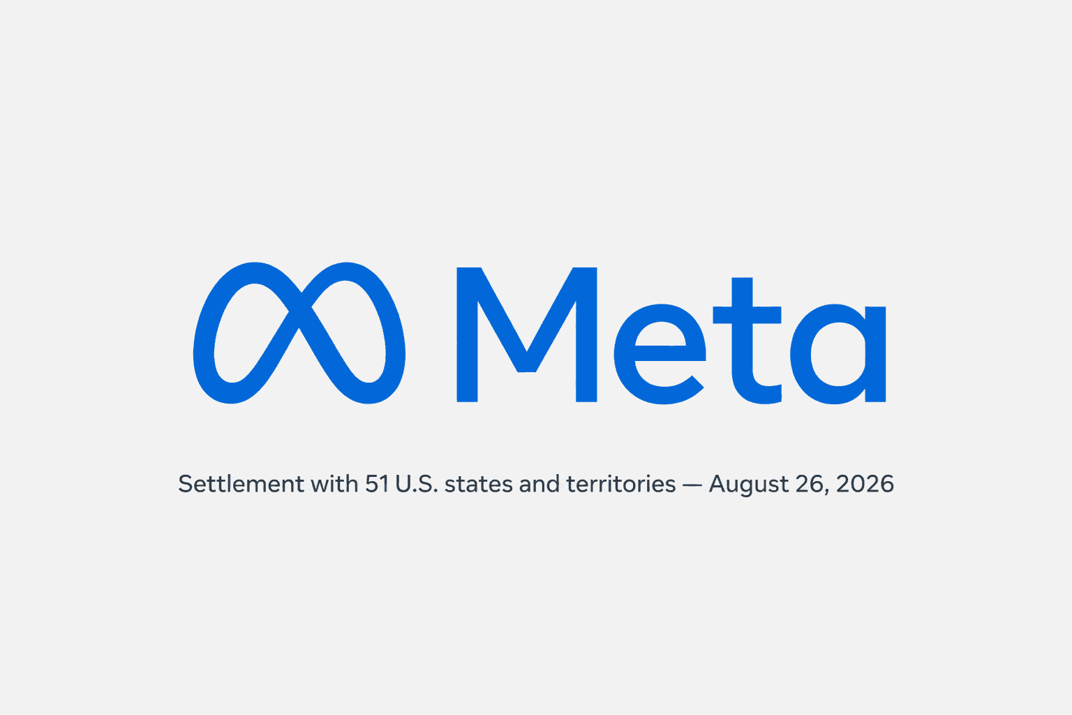 Meta logo with the August 26, 2026 settlement date covering 51 U.S. states and territories