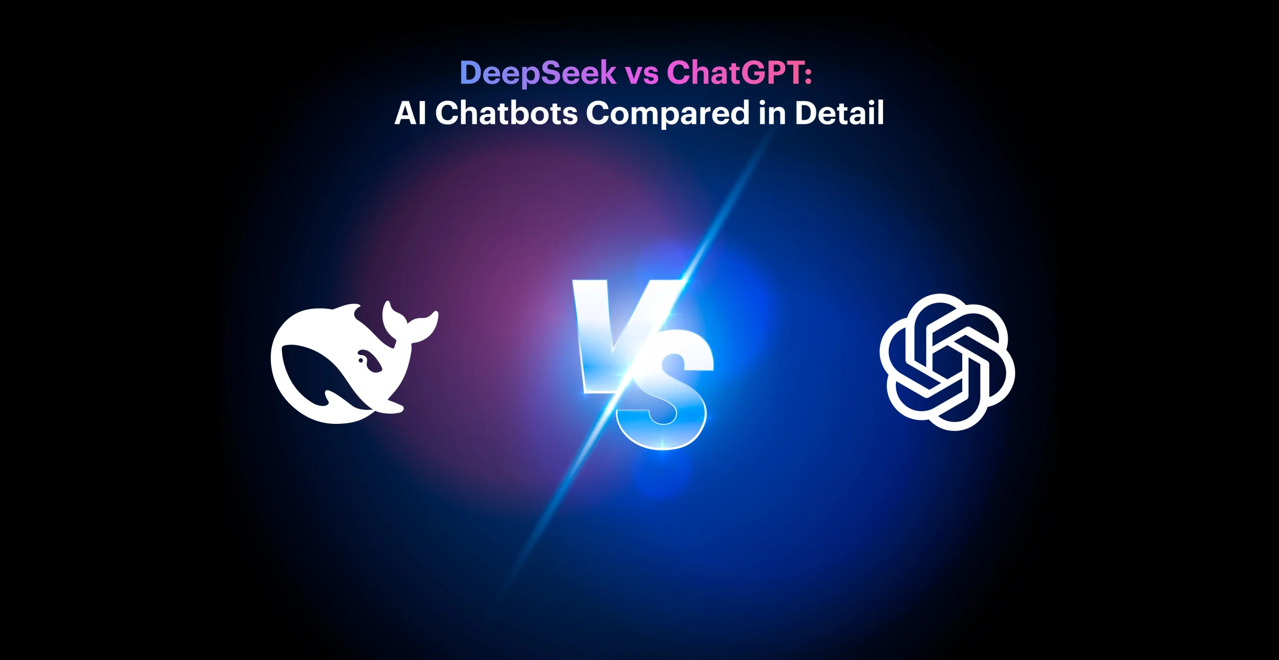 DeepSeek vs ChatGPT: AI Chatbots Compared in Detail