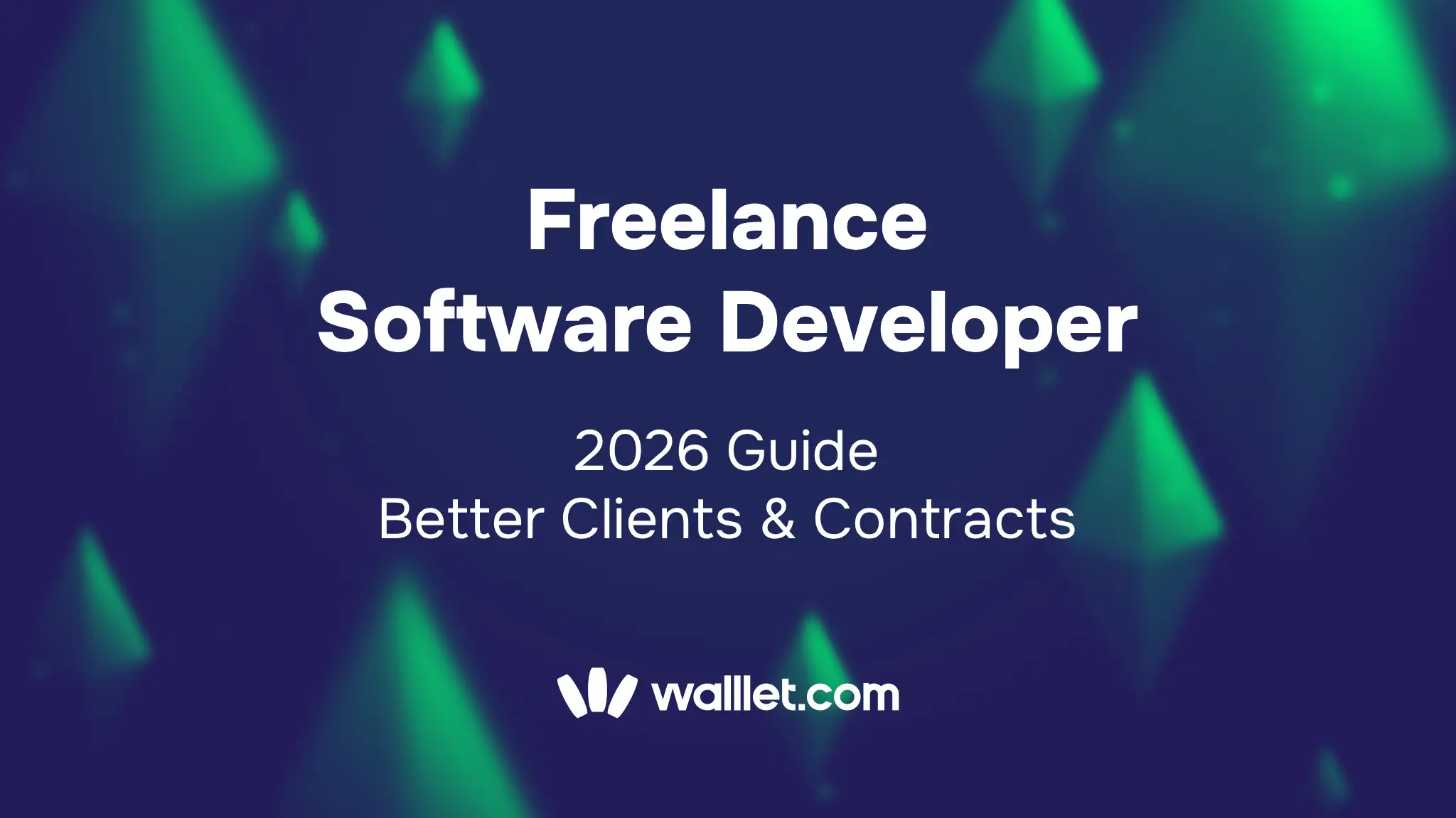 Freelance Software Developer Guide 2026: Better Clients & Contracts