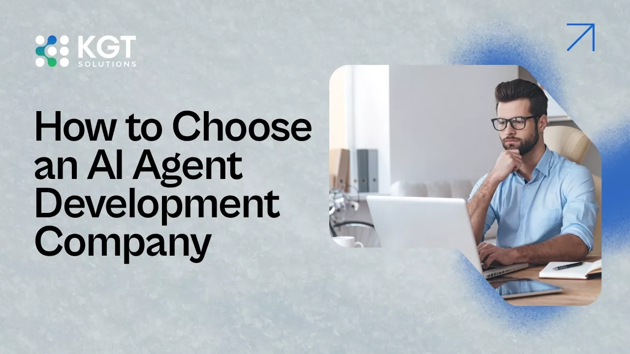 How to Choose an AI Agent Development Company