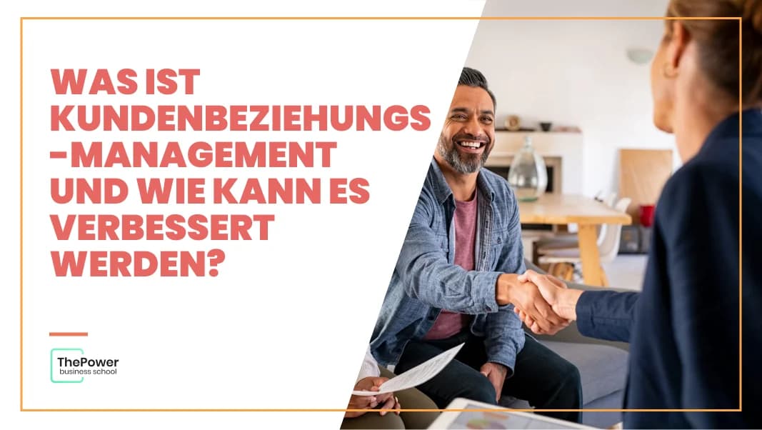 Was ist Kundenbeziehungsmanagement und wie kann es verbessert werden?