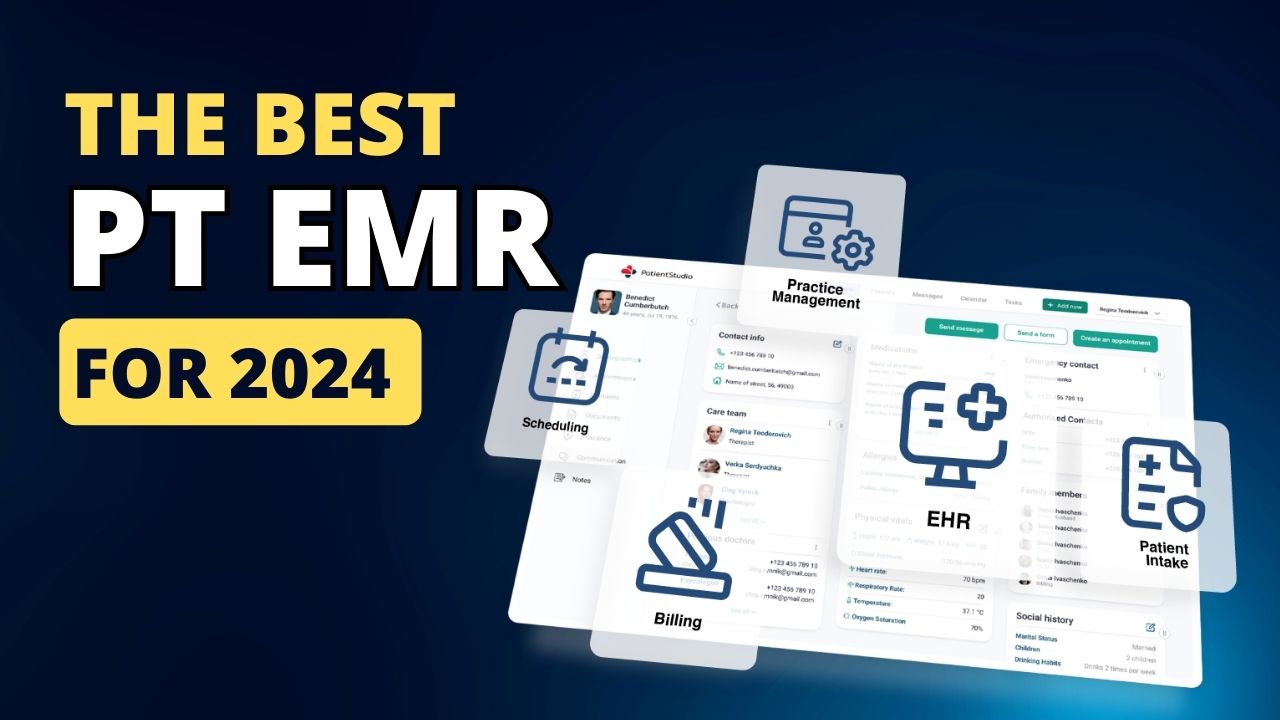 The Ultimate Guide to Physical Therapy EMR Software for 2024