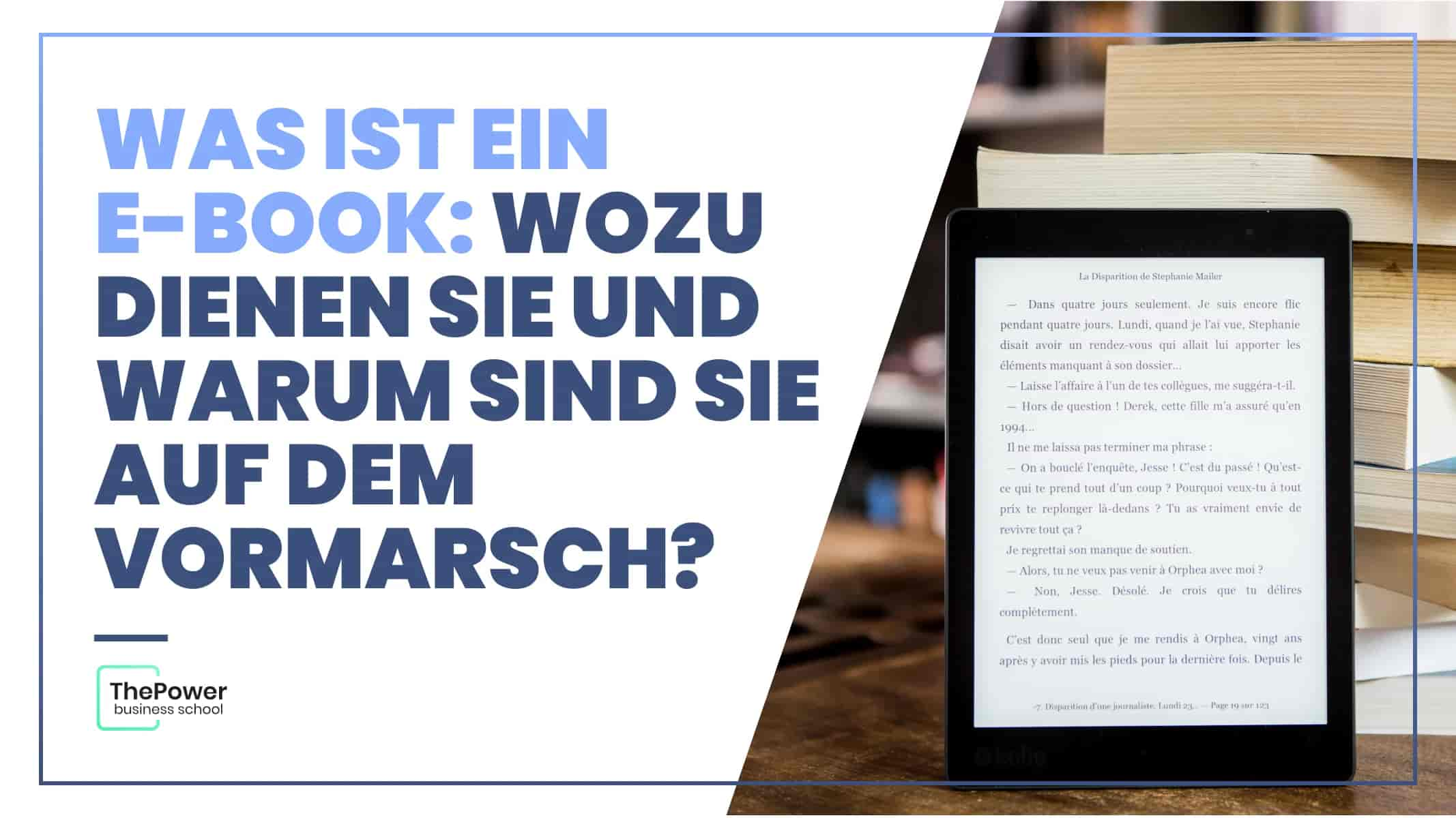 Was ist ein E-Book: Wozu dienen sie und warum sind sie auf dem Vormarsch?