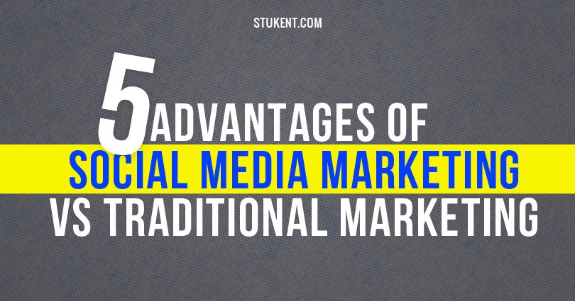 Dark gray background with bold white and yellow text that reads: “5 Advantages of Social Media Marketing vs Traditional Marketing.” The Stukent.com logo is displayed at the top.