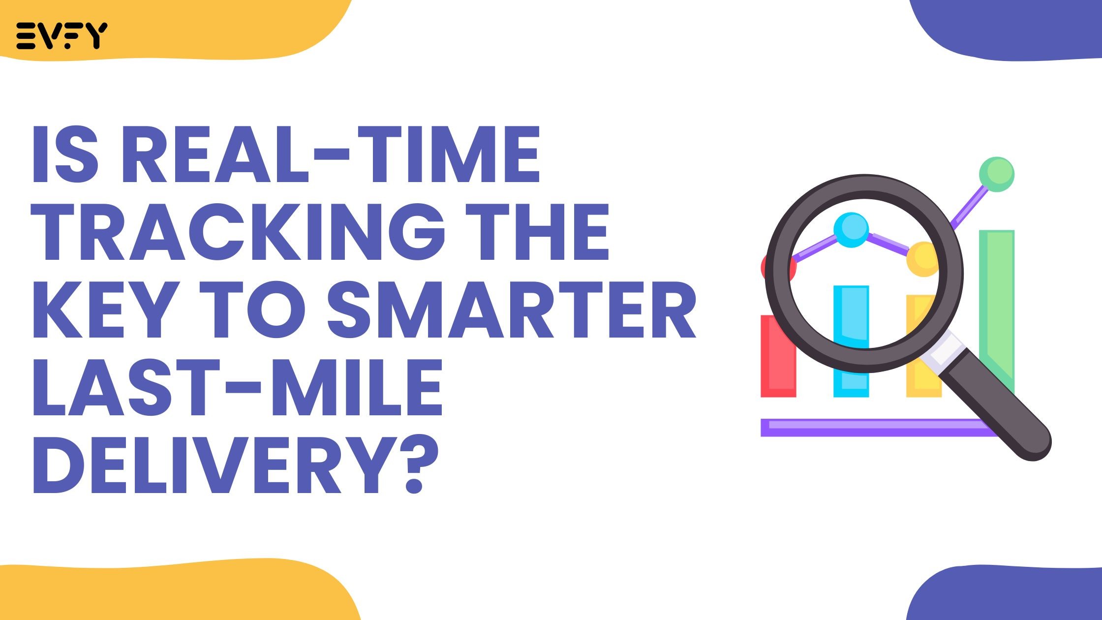 The Role of Real-Time Tracking in Last-Mile Delivery