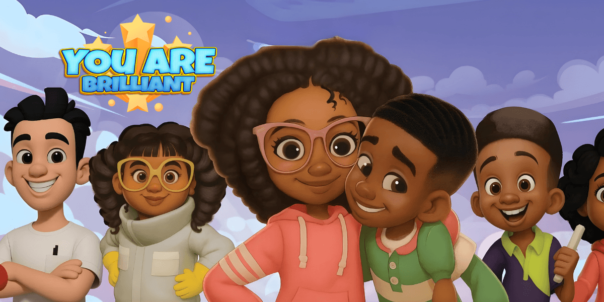 Cartoon children smiling together under “You Are Brilliant” message, promoting confidence, diversity, and positive identity in early childhood.