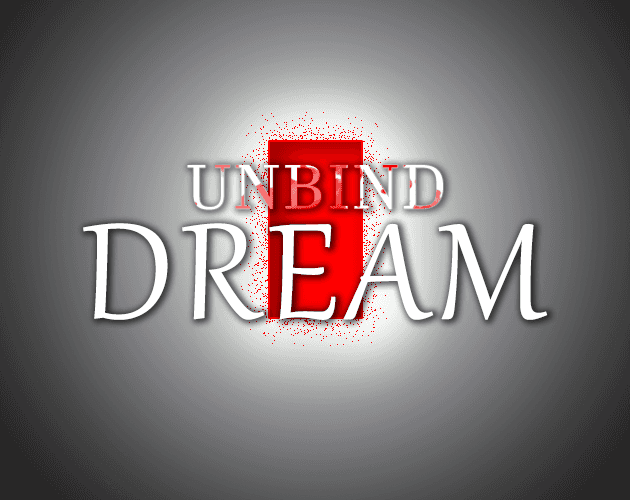 UNBIND DREAM