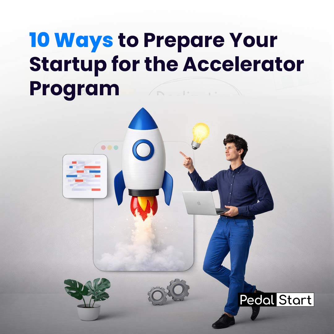 10 Ways to Prepare Your Startup for the Accelerator Program