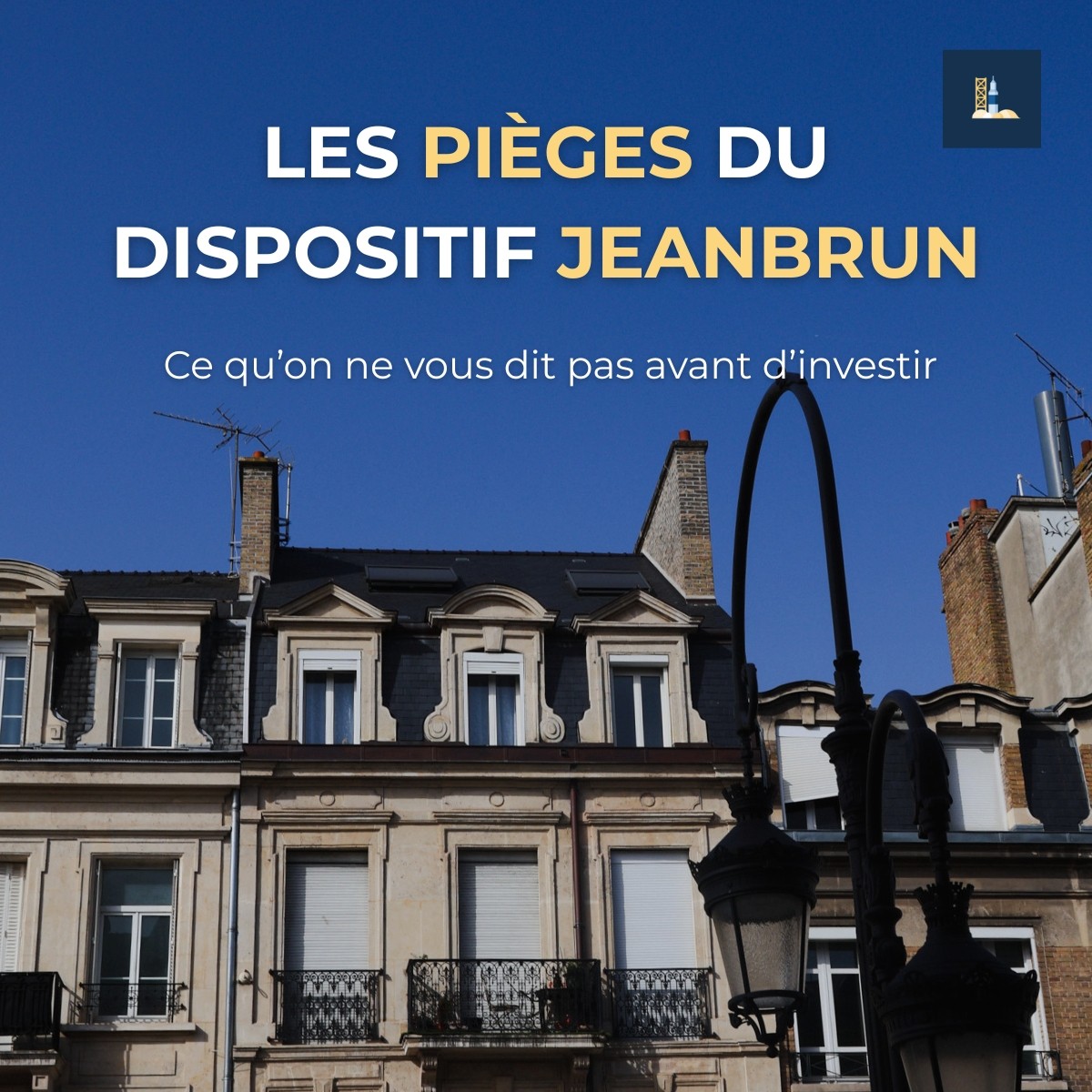 Dispositif Jeanbrun : les pièges que personne ne vous dit avant d'investir
