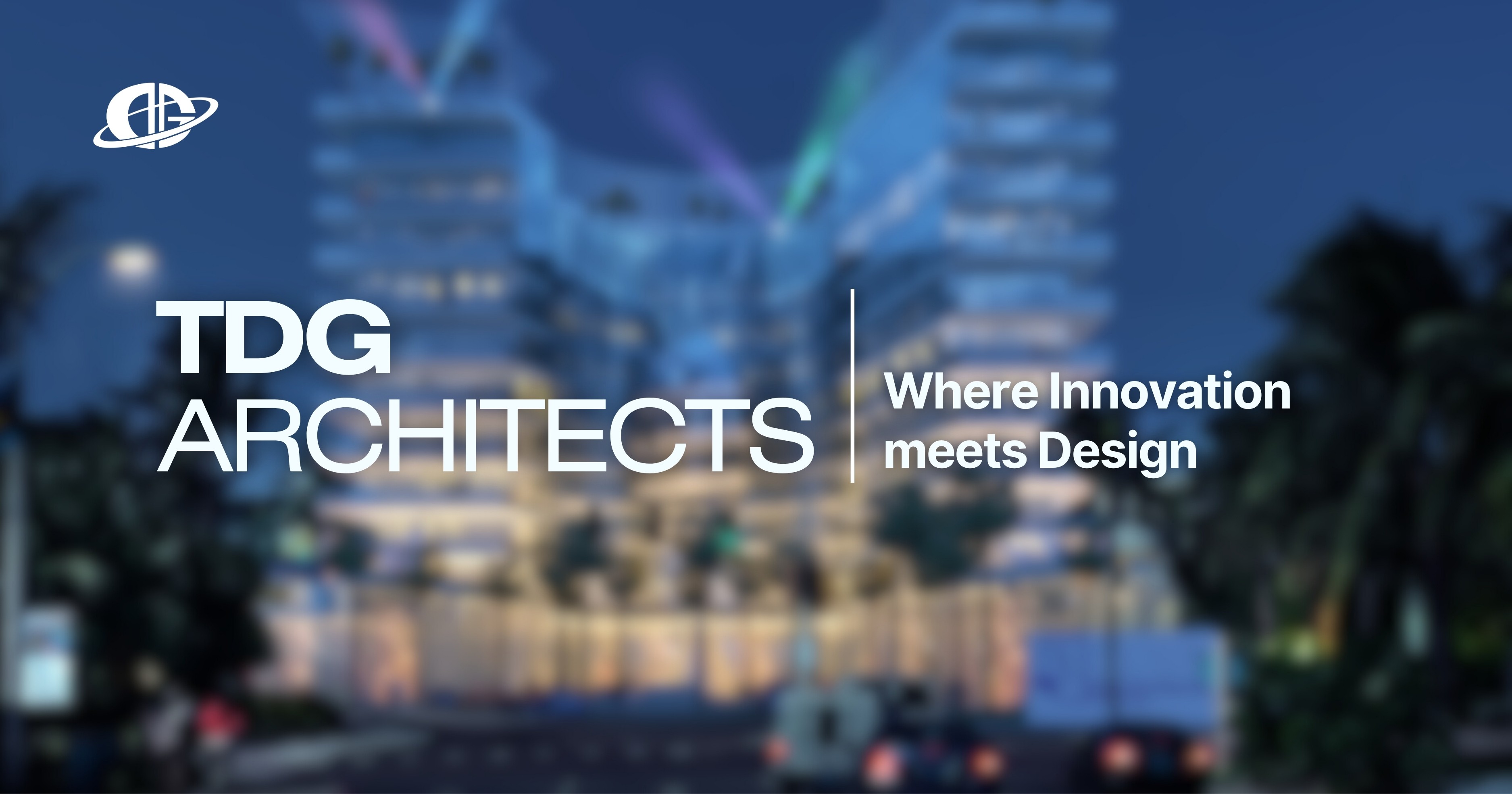 TDG Architects | Where Innovation meets Design