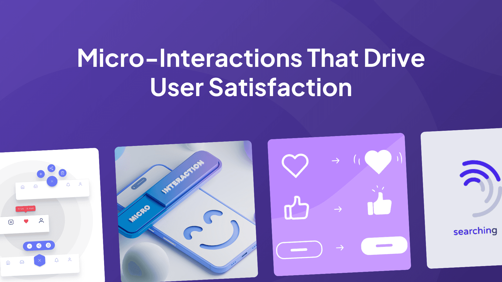 Making Every Click Count: Micro-Interactions That Drive User Satisfaction