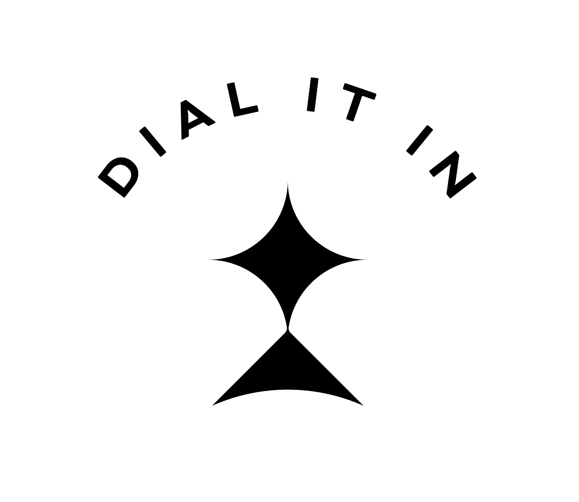 The image features a black geometric logo resembling an hourglass or abstract star, situated below the phrase "DIAL IT IN" in bold, uppercase letters.