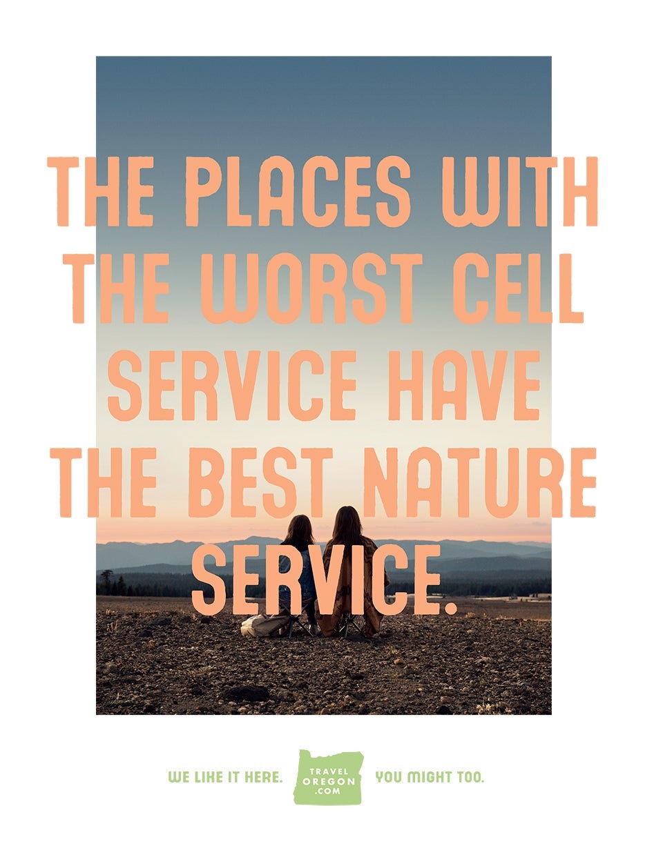 Complete print ad: The places with the worst cell service have the best nature service. Including campaign footer