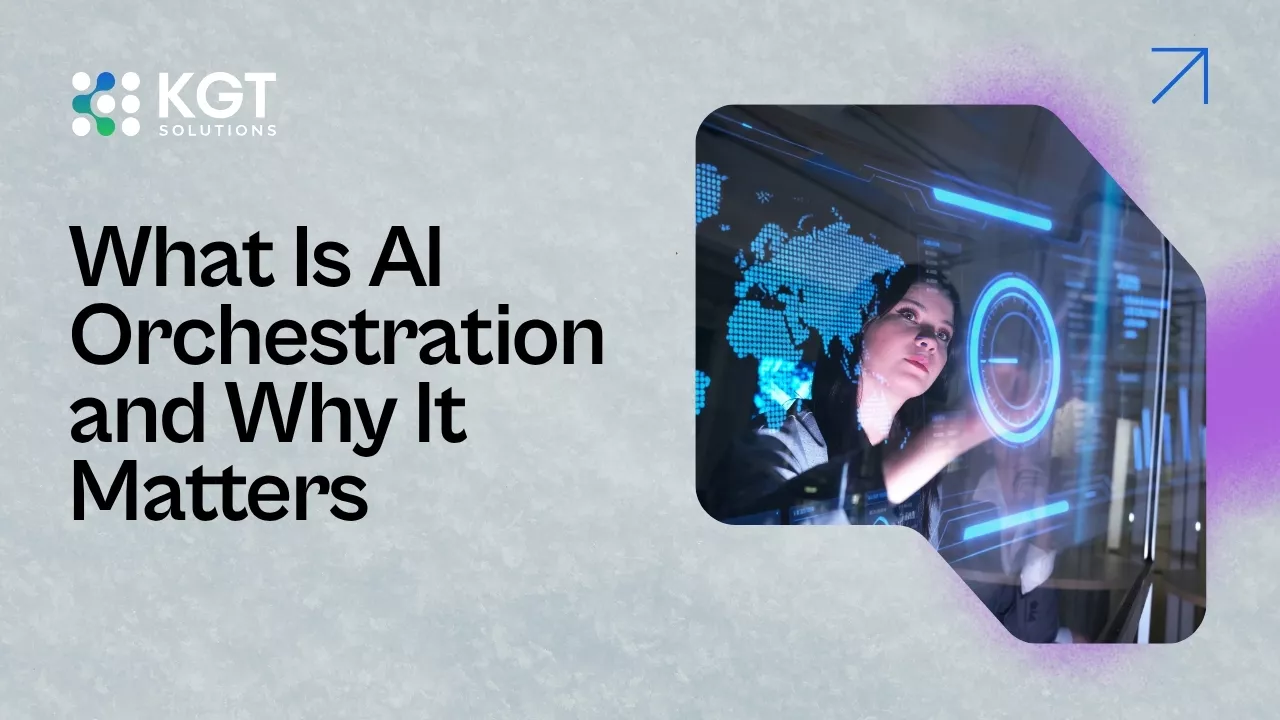 What Is AI Orchestration and Why It Matters