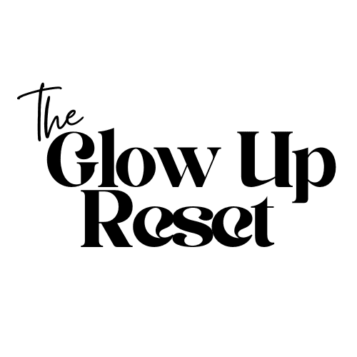 The Glow Up Reset