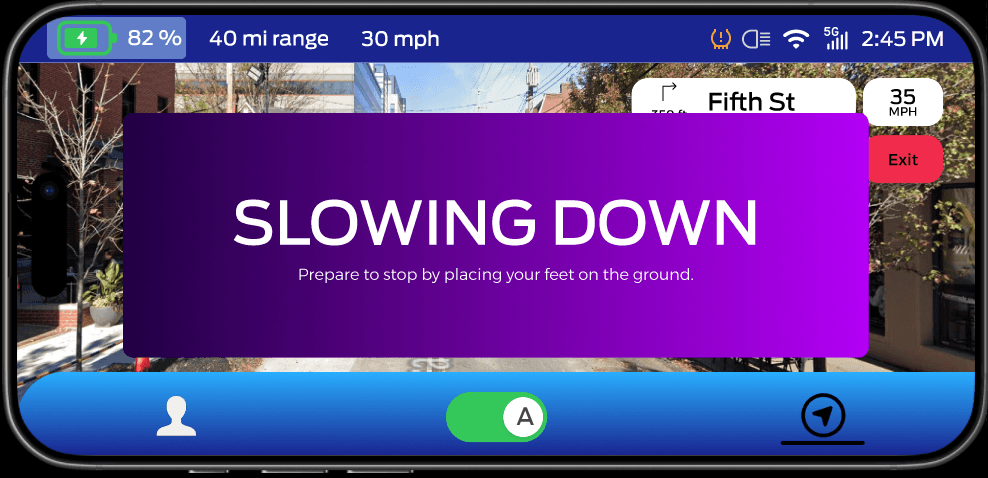 Centered popup on dashboard navigation with a green-blue gradient and title "SLOWING DOWN". Subtitle of "Prepare to stop by placing your feet on the ground"