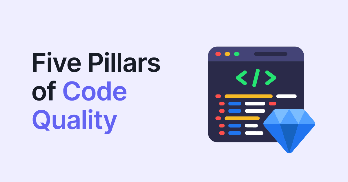 What Are the Five Pillars of Code Quality?