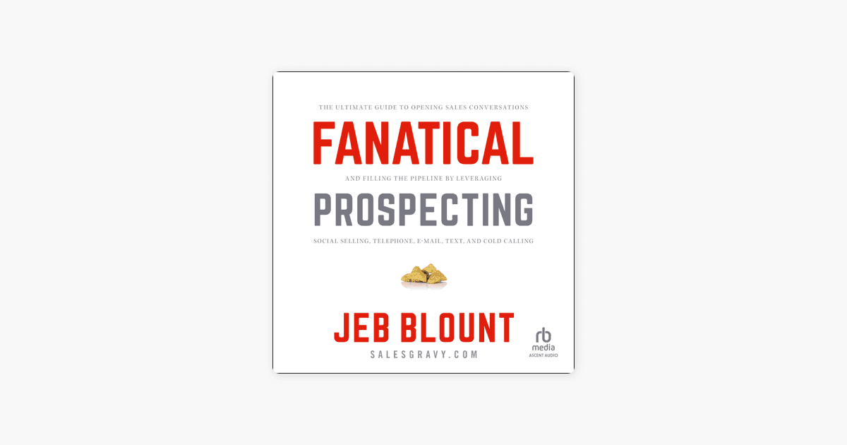 Fanatical Prospecting by Jeb Blount