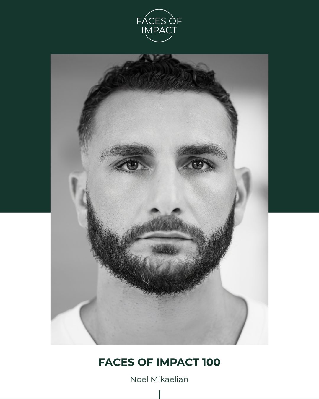 Faces of Impact 100 Honoree - Noel Mikaelian - Black and White Portrait by Artem Shestakov