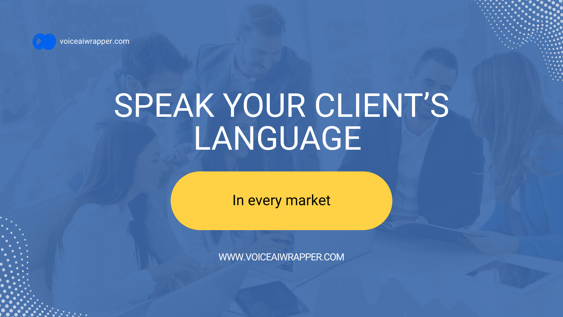 VoiceAIWrapper insights cover showing a business team planning global market expansion with multilingual voice AI solutions | VoiceAIWrapper.