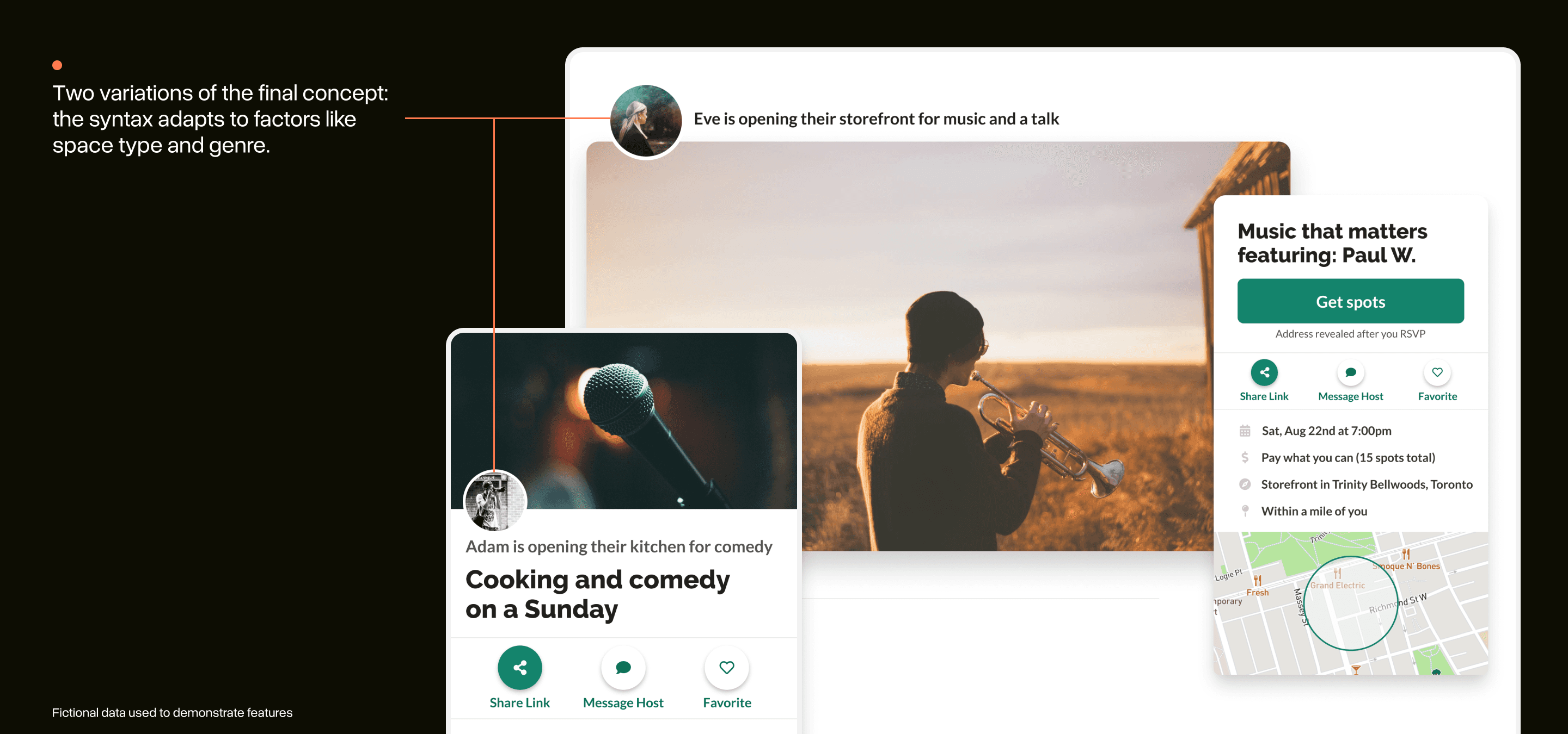 Two variations of the final concept with the syntax adapting to factors like space type and genre. One reads: “Eve is opening their storefront for music and a talk”, the other reads: “Adam is opening their kitchen for comedy.”